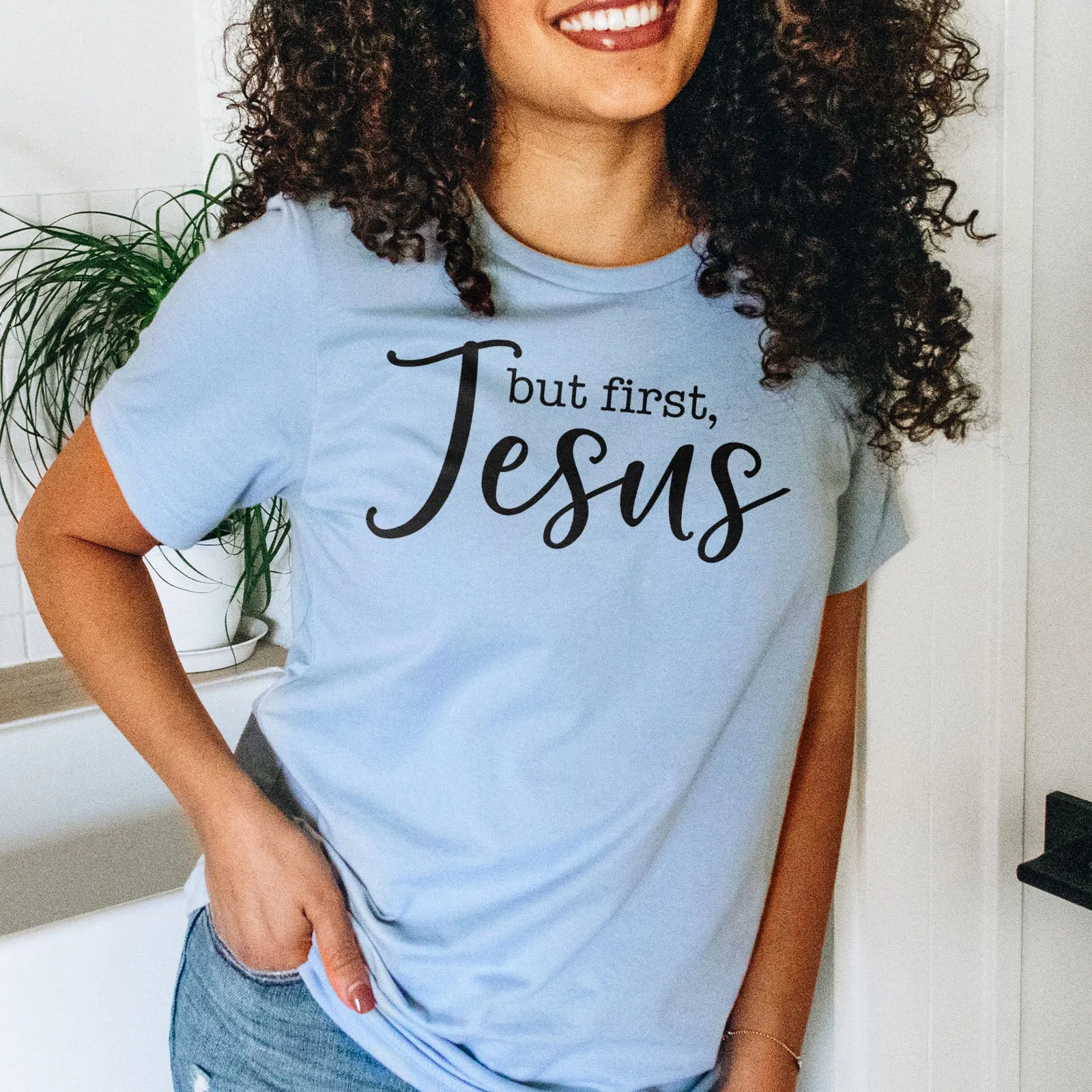 But First, Jesus Tee