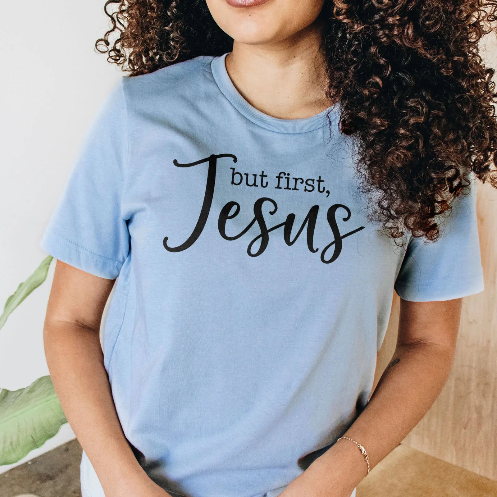 But First, Jesus Tee